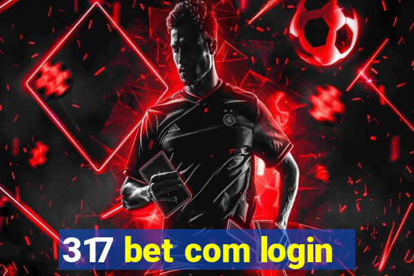 317 bet com login